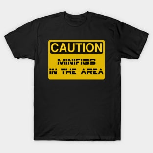 Caution Minifigs in the Area Sign T-Shirt